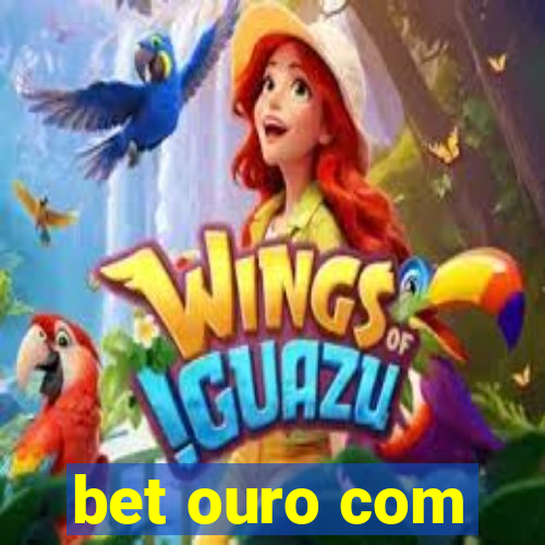 bet ouro com